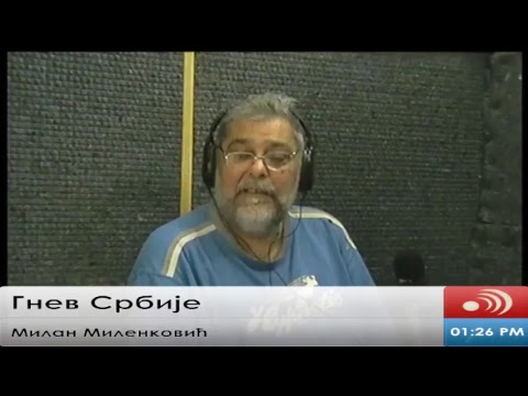 Gnev Srbije 08.08.2017. - MILAN MILENKOVIĆ (uživo) (video)