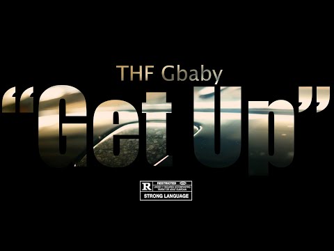THF Gbaby"Get Up"(Music Video) by @Mitch_films