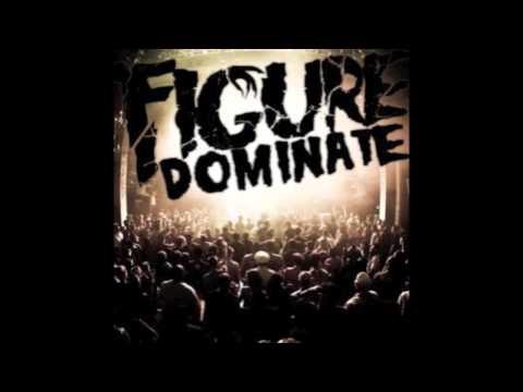 Figure - Dominate (FREE 320 DOWNLOAD LINK!)
