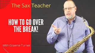 Saxophone teacher - How to go over the 'Break' on the saxophone