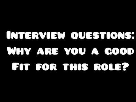 Interview Questions: Why are you a good fit for this role?