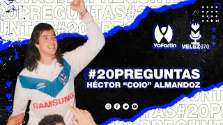 #20PREGUNTAS | HÉRCTOR COIO ALMANDOZ