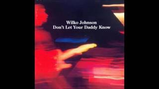 Wilko Johnson - Don't Let Your Daddy Know (Live)