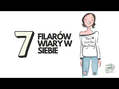 7 FILARÓW WIARY W SIEBIE - pewność siebie, poczucie własnej wartości