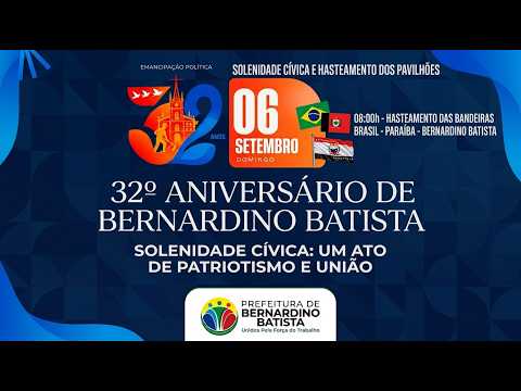 Solenidade cívica e hasteamento dos pavilhões -32 anos de emancipação política de Bernardino Batista