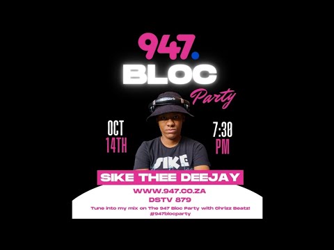 The 947 Bloc Party with Chrizz Beatz (14 October 2023)
