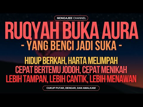 DOA NABI YUSUF! AYAT BUKA AURA AGAR YANG BENCI JADI SUKA