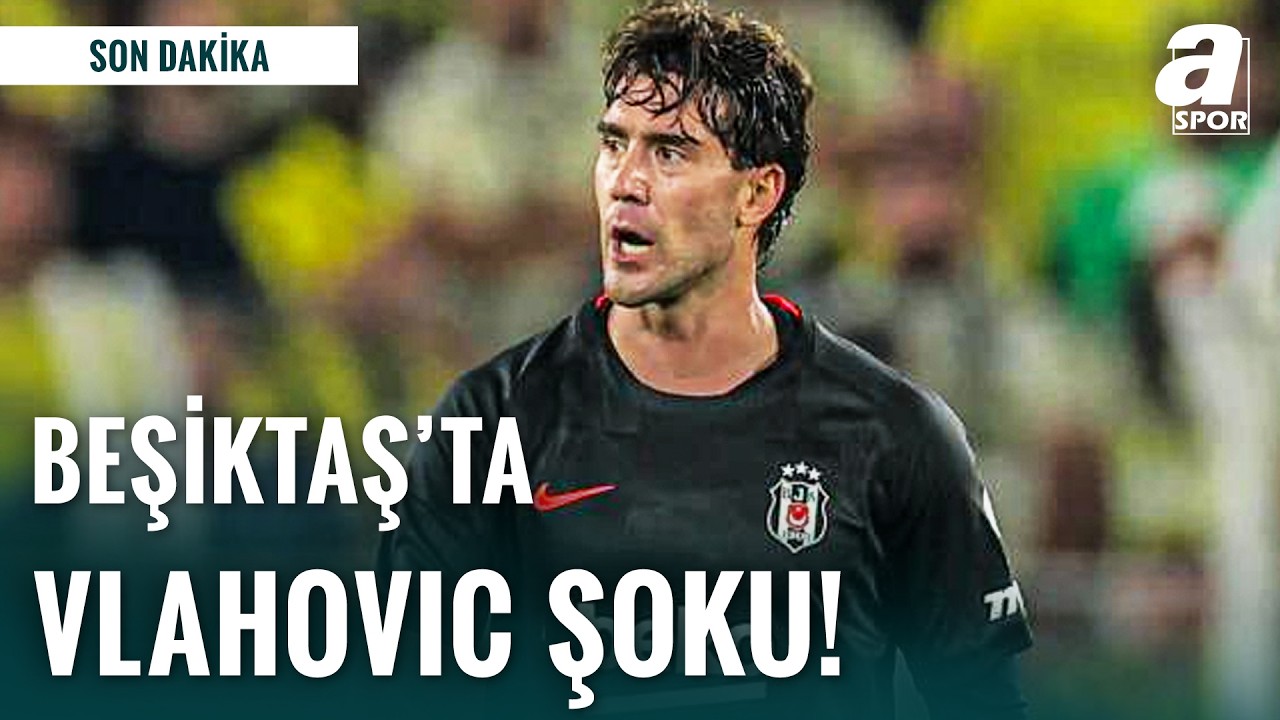 Beşiktaş'ta Dusan Vlahovic Sakatlandı! Sahalardan Ne Kadar Uzak Kalacak?