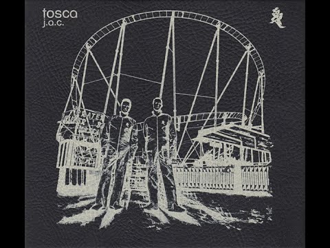 ???????? Tosca - J.A.C. (Full Album 2005, Vinyl)