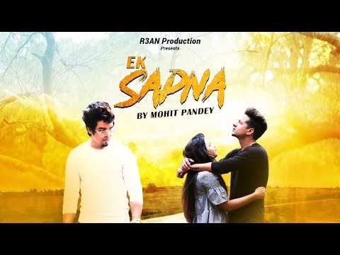 Mohit pandey ek sapna -o...