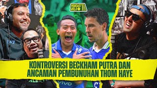Download lagu Kontroversi Beckham Putra, Ancaman Pembun*han Thom Haye, & Laga Panas El Clasico #podcastbola  mp3