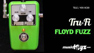Video thumbnail for Tru-Fi Floyd Fuzz by musictoyznetwork