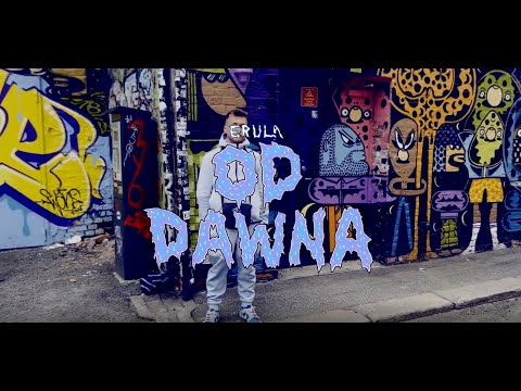 ERULA - OD DAWNA (🎥 ERULA/DIXON)