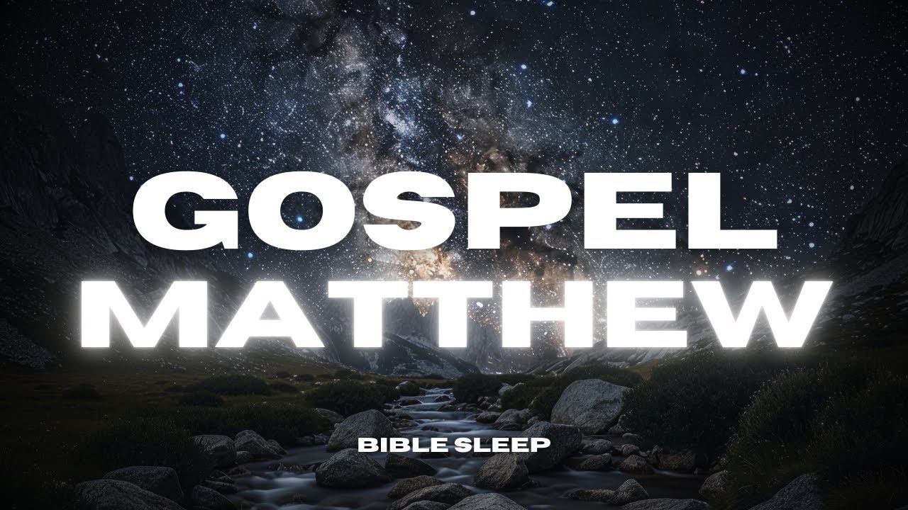 The Gospel of Matthew: Peaceful Bible Reading with Rain & Meditation Music