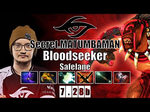 Bloodseeker Safelane | Secret.MATUMBAMAN | MATU BLOODSEEKER IS TOO OP | 7.28b Gameplay Highlights