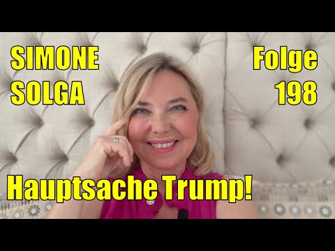 Simone Solga: Trump is the main thing! | Episode 198