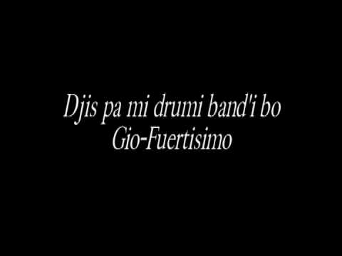 Djis pa mi drumi band'i bo-Gio Fuertisimo
