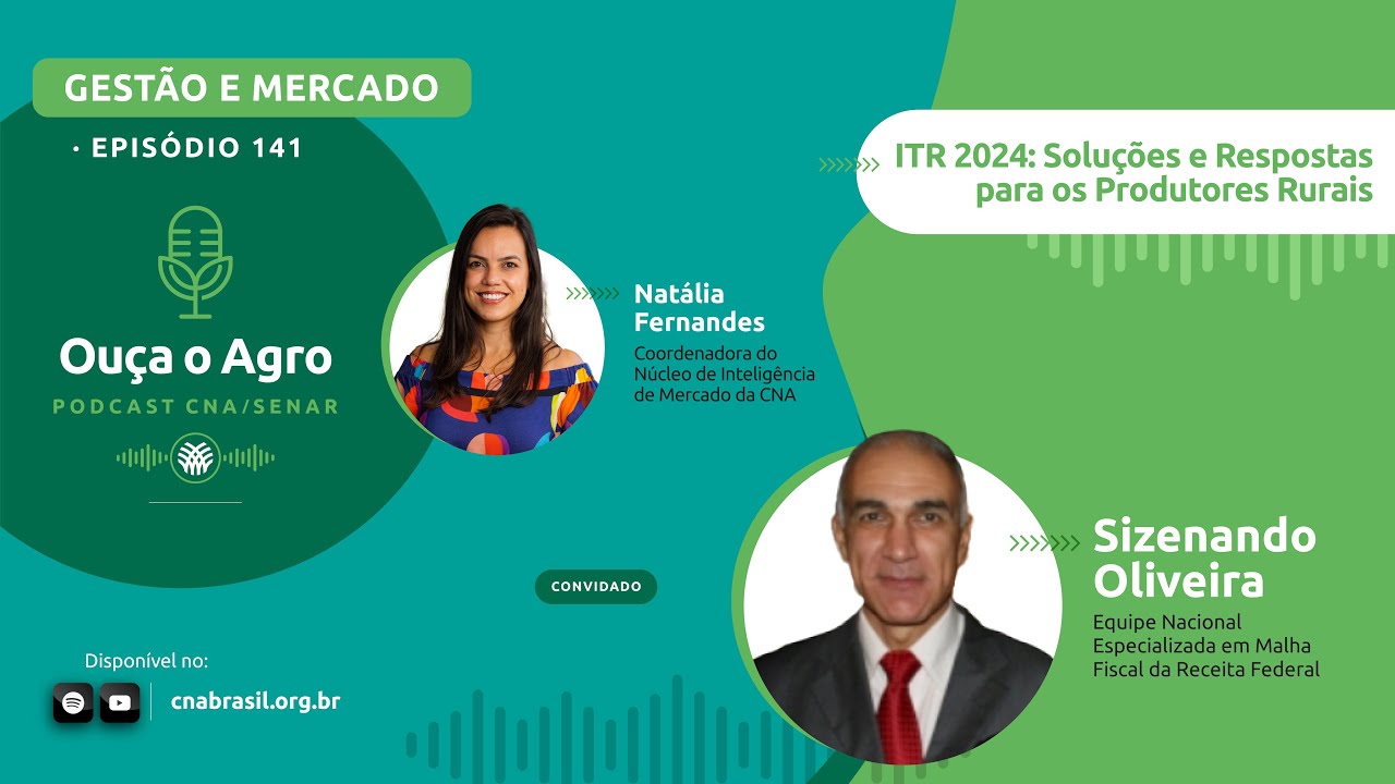 OUÇA O AGRO 141 - ITR 2024: soluções e respostas para os produtores rurais