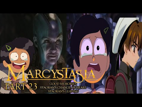 "Marcystasia" Part 23 - Good Memories / Syaoran's Change of Heart / Syaoran's Leaving