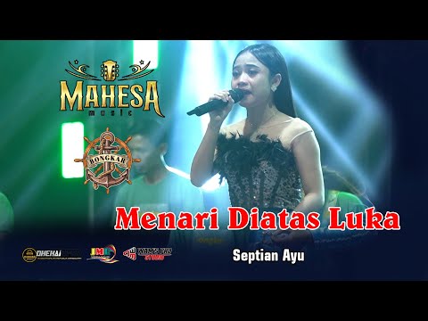 MENARI DIATAS LUKA VOC  SEPTIAN AYU -:- MAHESA MUSIC LIVE BONGKAR