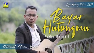 Download lagu Andra Respati - Bayar Hutang Mu [Lagu Slow Rock Terbaru 2019]   mp3
