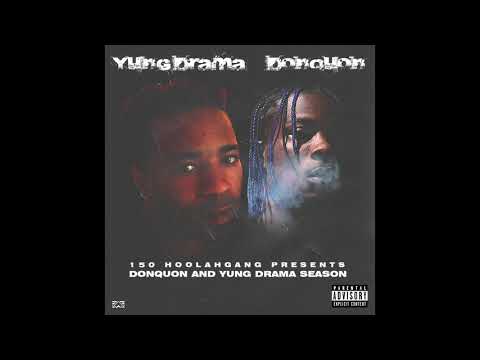 OH YEA BY DONQUON FT YUNG DRAMA