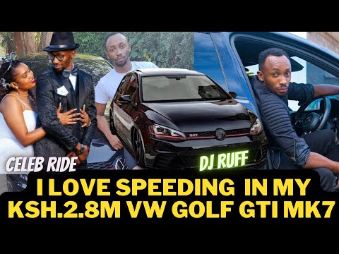 I LOVE SPEED! I IMPORTED MY KSH.2.8M VW GTI MK7 - DJ RUFF (GHETTO RADIO & MAISHA MAGIC) - CELEB RIDE
