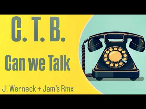 CTB - Can we Talk [J.Werneck + Jam's Rmx]