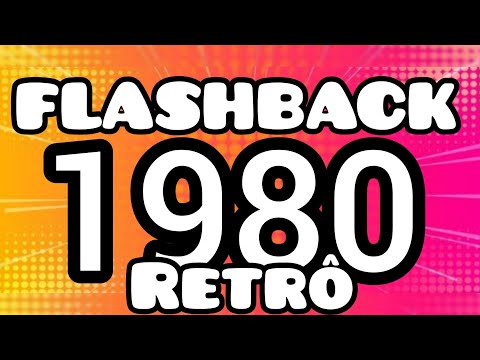 FlashBack Retro 1980 Músicas Inesquecíveis Para Recordar 