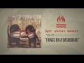 Hot Water Music - Things On A Dashboard