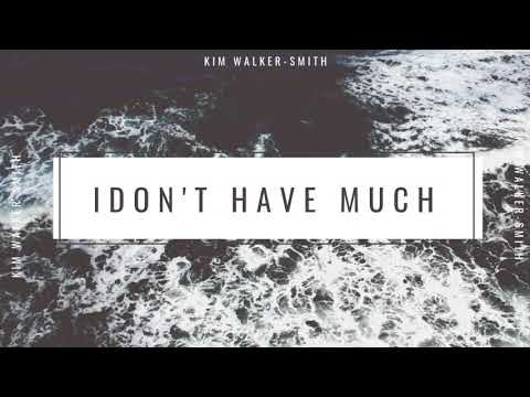 I Don't Have Much - Kim Walker-Smith (Live/Audio)