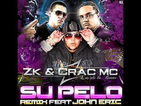 ZK & Crac MC Ft John Eric - Su Pelo (Official Remix)