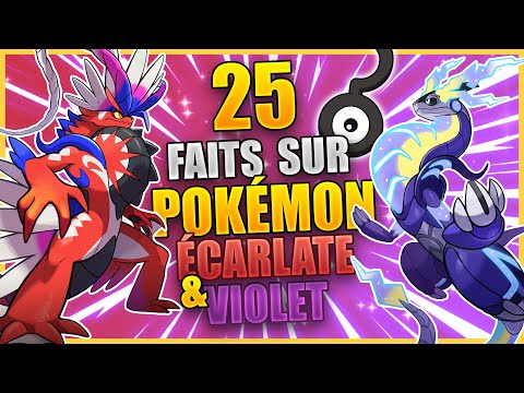 25 Faits Que Vous Ne Saviez Pas - Pokémon Écarlate & Violet