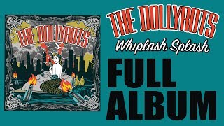 The Dollyrots - Whiplash Splash (FULL ALBUM Lyric Videos)
