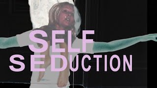 A Guide to Self-Seduction