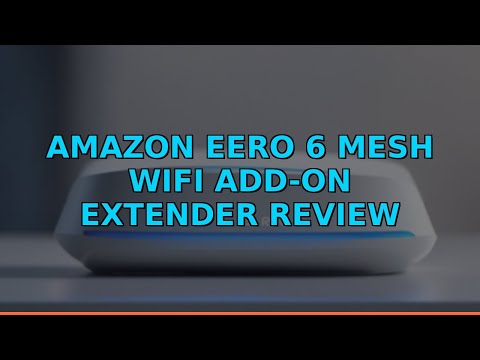 Amazon eero 6 Mesh WiFi Add-on Extender Review