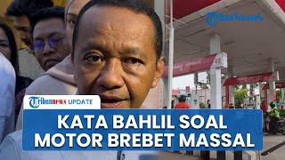 Viral Kabar Motor Brebet Massal, Bahlil Tegas Tak akan Toleransi Pelanggaran Kualitas BBM: Sanksi