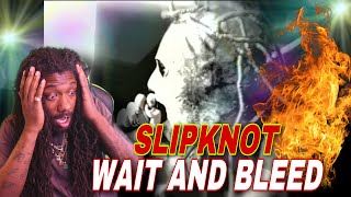 Slipknot - Wait And Bleed [OFFICIAL VIDEO] Reaction