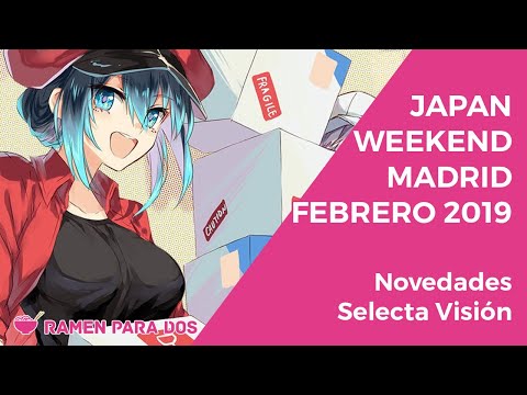 Novedades Selecta Visión Japan Weekend Madrid  Febrero 2019