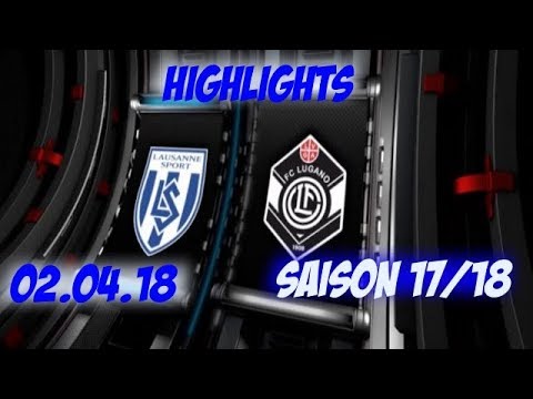 Highlights: Fc Lausanne - Sport vs Fc Lugano (02.04.18)
