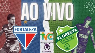 AO VIVO: FORTALEZA X FLORESTA | CEARENSE 2026 | 02° FASE | 1ª RODADA