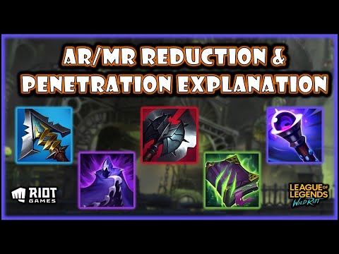 ARMOR/MR REDUCTION & PENETRATION MECHANISM FULL EXPLANATION & ANALYSIS - WILD RIFT LESSON EDUCATION