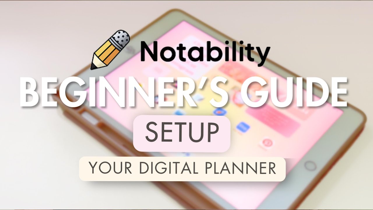 Beginner's Guide to Notability | How to Setup and Use your Digital Planner 📝✨