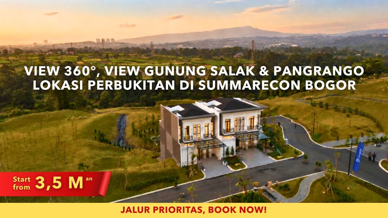 "New Cluster Summarecon Bogor Beautiful View of Mount Salak"