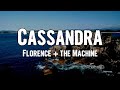 Florence + the Machine - Cassandra (Lyrics)