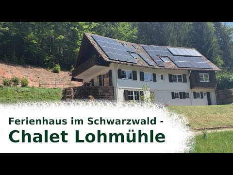 Ferienhaus im Schwarzwald - Chalet Lohmühle