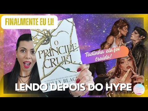 PRNCIPE CRUEL DEPOIS DO HYPE|FINALMENTE LI O PRNCIPE CRUEL|A MAIOR TRAIDORA DA HISTRIA LITERRIA