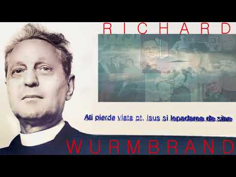 25. A-ti pierde viata pentru Isus si lepadarea de sine - Richard Wurmbrand