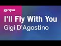 I Ll Fly With You Gigi D Agostino Karaoke Version KaraFun