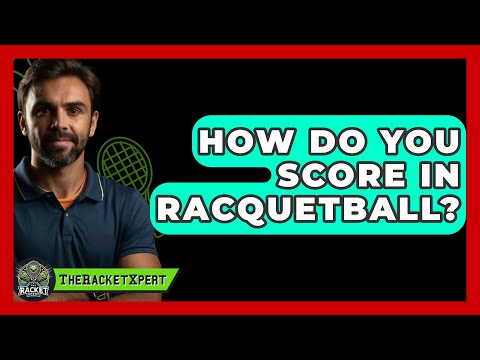 How Do You Score In Racquetball? - The Racket Xpert
